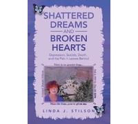 Linda J Stilson Shattered Dreams and Broken Hearts (Tascabile)