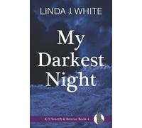 Linda J White My Darkest Night (Tascabile) K-9 Search and Rescue
