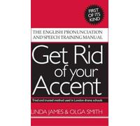 Linda James Olga Smith Get Rid of Your Accent (Tascabile)