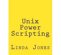Linda Jones Unix Power Scripting (Tascabile)