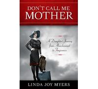 Linda Joy Myers Don't Call Me Mother (Tascabile)