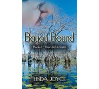 Linda Joyce Bayou Bound (Tascabile) Book 2 Fleur de Lis