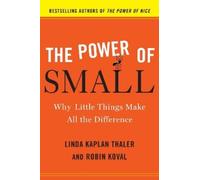 Linda Kaplan Thaler Robin Koval The Power of Small (Copertina rigida)