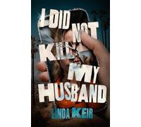 Linda Keir I Did Not Kill My Husband (Copertina rigida)