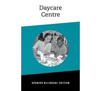 Linda Kita-Bradley Daycare Centre (Tascabile) Bilingual Spanish Photostory