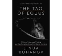 Linda Kohanov Tao of Equus Revised (Tascabile)