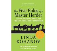 Linda Kohanov The Five Roles of a Master Herder (Tascabile)
