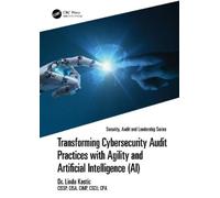 . Linda Kostic, Transforming Cybersecurity Audit Practices wi (Copertina rigida)