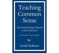 Linda Kulman Henry Kissinger Teaching Common Sense (Copertina rigida)
