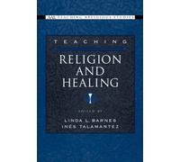 Linda L. Barnes Teaching Religion and Healing (Tascabile)