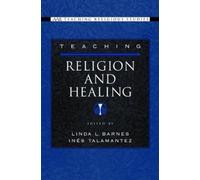 Linda L. Barnes Teaching Religion and Healing (Tascabile)