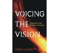 Linda L. Clader Voicing the Vision (Tascabile)