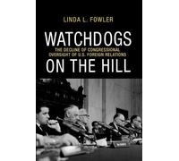 Linda L. Fowler Watchdogs on the Hill (Copertina rigida)