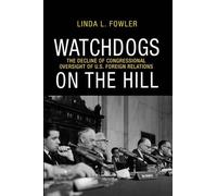Linda L. Fowler Watchdogs on the Hill (Tascabile)