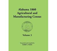 Linda L Green Alabama 1860 Agricultural and Manufacturing Census (Tascabile)