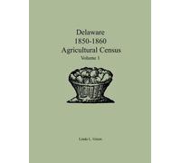Linda L Green Delaware 1850-1860 Agricultural Census (Tascabile)