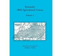 Linda L Green Kentucky 1860 Agricultural Census Volume 2 (Tascabile)