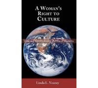 Linda L Veazey A Woman's Right to Culture (Copertina rigida)