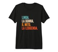 Linda La Donna Il Mito La Leggenda Nome Linda Maglietta Premium
