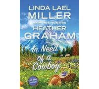 Linda Lael Miller Heather Graham In Need of a Cowboy (Tascabile)