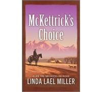 Linda Lael Miller McKettrick's Choice (Tascabile) McKettricks of Texas