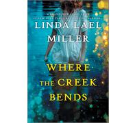 Linda Lael Miller Where the Creek Bends (Copertina rigida)