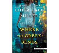 Linda Lael Miller Where the Creek Bends (Tascabile)