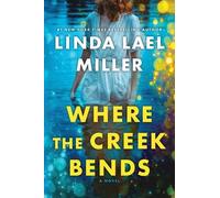 Linda Lael Miller Where the Creek Bends (Tascabile)