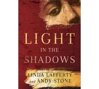 Linda Lafferty Andy Stone Light in the Shadows (Tascabile)