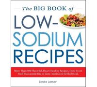 Linda Larsen The Big Book Of Low-Sodium Recipes (Tascabile)