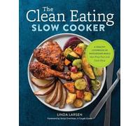 Linda Larsen The Clean Eating Slow Cooker (Tascabile)