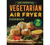 Linda Larsen The Essential Vegetarian Air Fryer Cookbook (Tascabile)