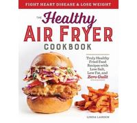 Linda Larsen The Healthy Air Fryer Cookbook (Tascabile)