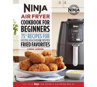 Linda Larsen The Official Ninja Air Fryer Cookbook for Beginners (Tascabile)