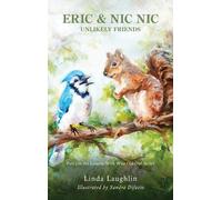 Linda Laughlin Eric and Nic Nic, Unlikely Friends (Copertina rigida)