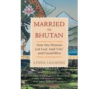 Linda Leaming Married to Bhutan (Tascabile)