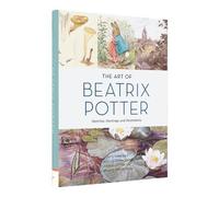 The Art of Beatrix Potter: Sketches, Paintings, and Illustrations (The Art