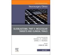 Linda Liau Glioblastoma, Part II: Molecular Targets and Clini (Copertina rigida)