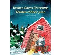 Linda Liebrand Tomten Saves Christmas - Tomten räddar julen (Copertina rigida)