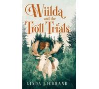 Linda Liebrand Wiilda and the Troll Trials (Copertina rigida)