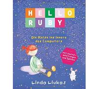 Linda Liukas Hello Ruby: Die Reise ins Innere des Computers (Copertina rigida)