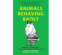 Linda Lombardi Animals Behaving Badly (Tascabile)