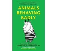 Linda Lombardi Animals Behaving Badly (Tascabile)