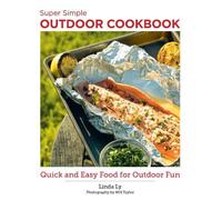 Linda Ly Super Simple Outdoor Cookbook (Tascabile) New Shoe Press