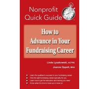 Linda Lysakowski Joanne Oppe How to Advance in Your Fundraising Care (Tascabile)