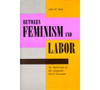 Linda M. Blum Between Feminism and Labor (Tascabile)