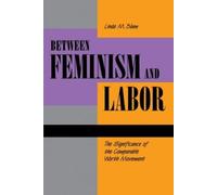 Linda M. Blum Between Feminism and Labor (Tascabile)