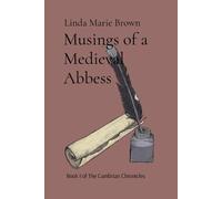 Linda M Brown Musings of a Medieval Abbess (Tascabile) Cumbrian Chronicles
