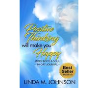 Linda M Johnson Positive Thinking Will Make You Happy (Tascabile)