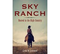 Linda M. Lockwood Sky Ranch (Tascabile)